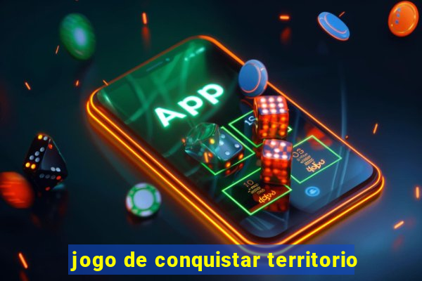 jogo de conquistar territorio