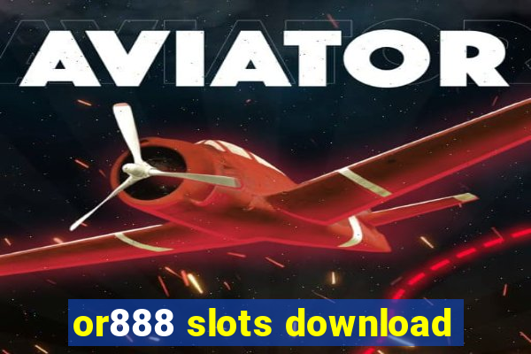 or888 slots download