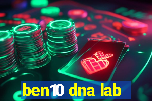 ben10 dna lab