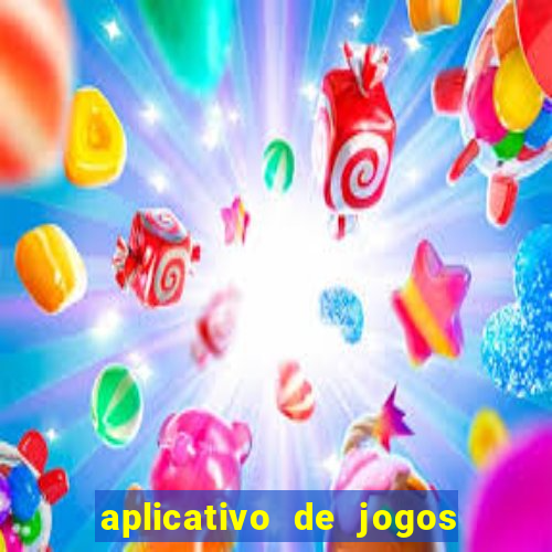 aplicativo de jogos que pagam de verdade