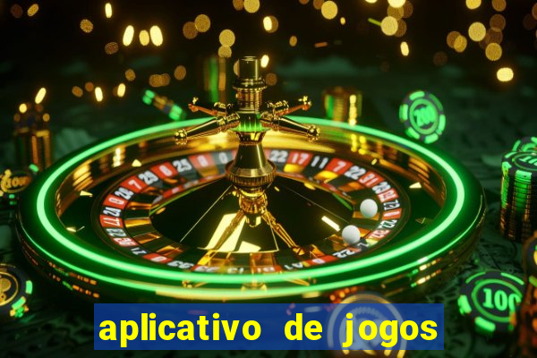 aplicativo de jogos que pagam de verdade