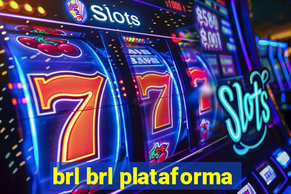 brl brl plataforma