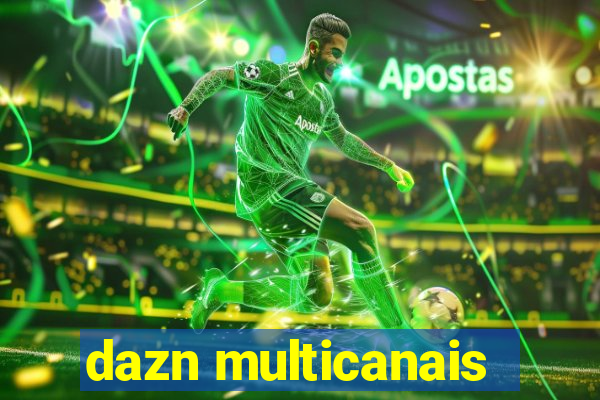 dazn multicanais