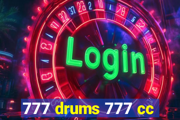 777 drums 777 cc