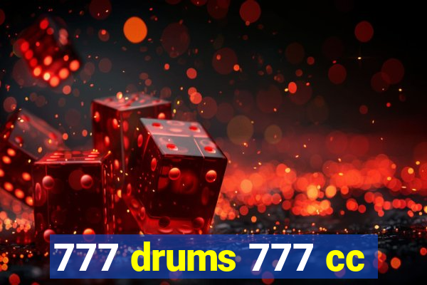 777 drums 777 cc