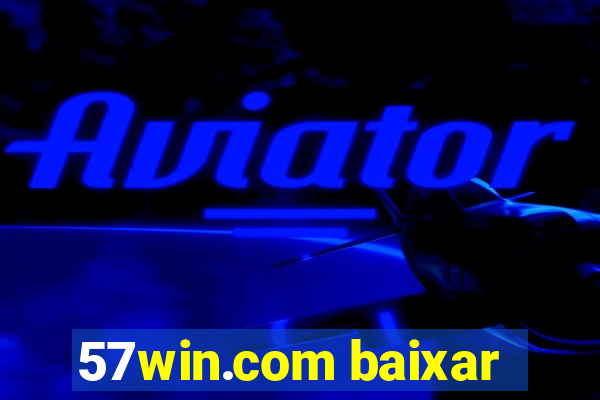 57win.com baixar