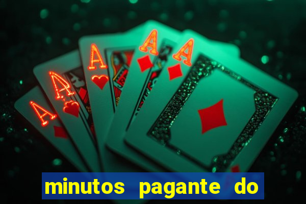 minutos pagante do fortune tiger