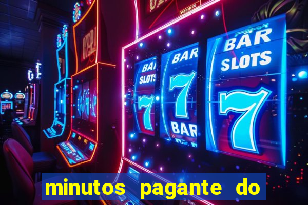 minutos pagante do fortune tiger