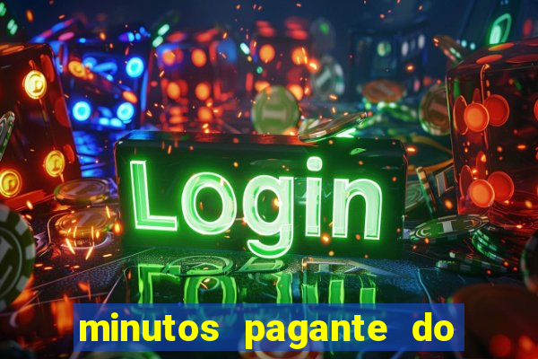 minutos pagante do fortune tiger