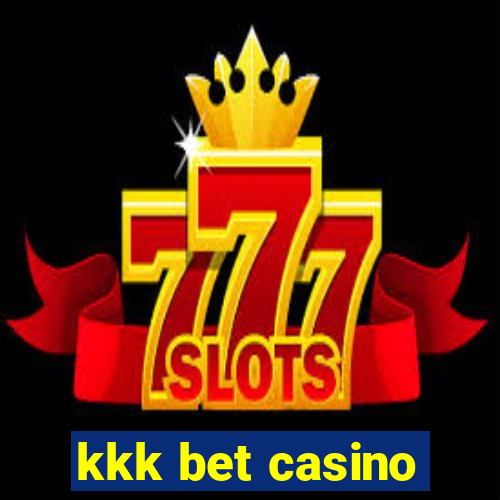 kkk bet casino