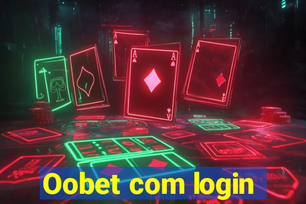 Oobet com login