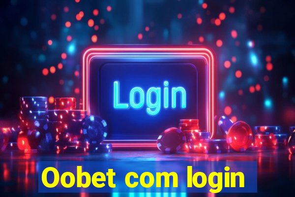 Oobet com login