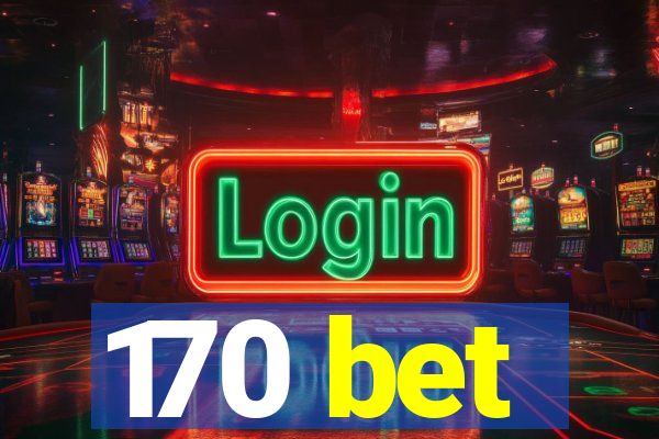 170 bet