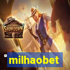 milhaobet