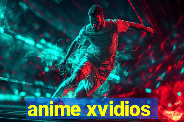 anime xvidios