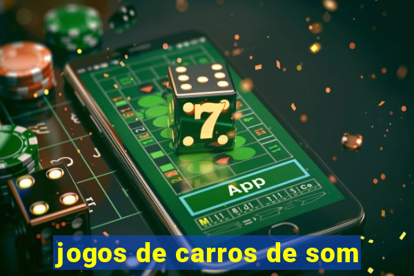 jogos de carros de som