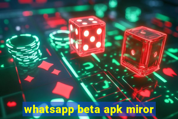 whatsapp beta apk miror