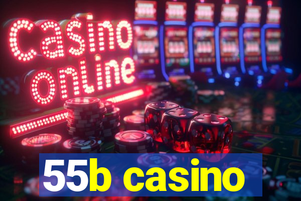 55b casino