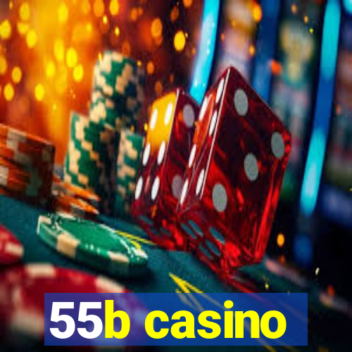 55b casino