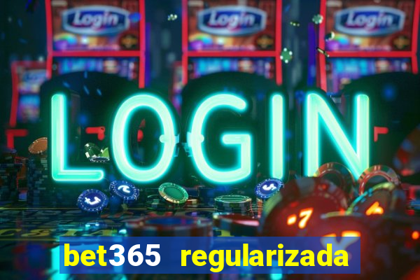 bet365 regularizada no brasil