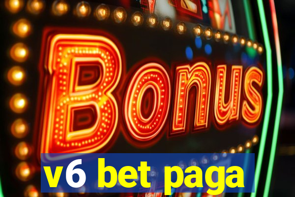 v6 bet paga