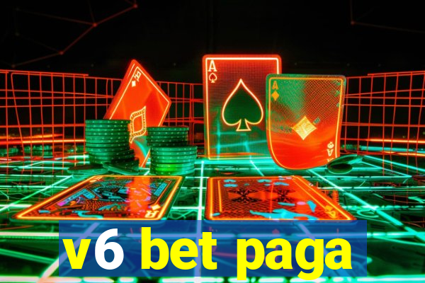 v6 bet paga