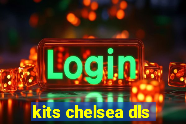 kits chelsea dls