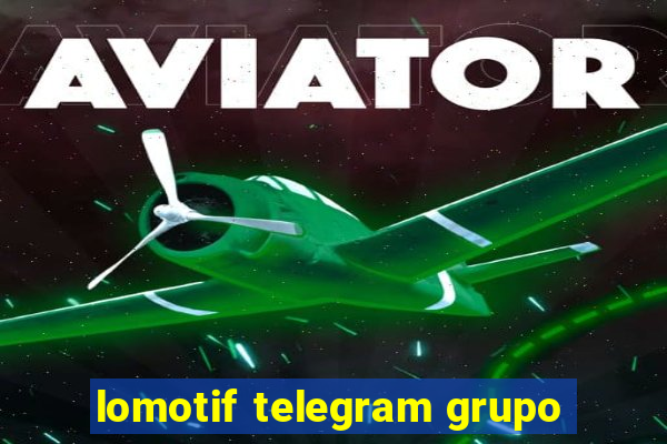 lomotif telegram grupo