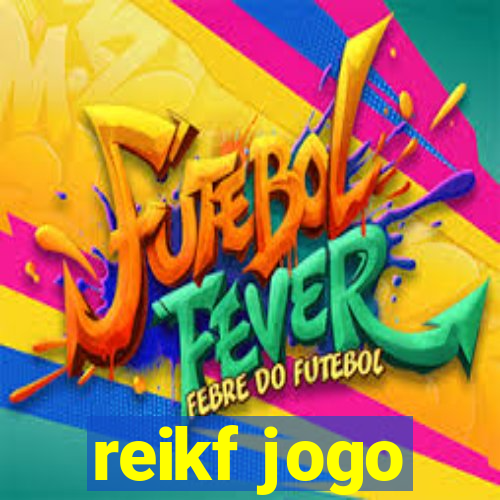 reikf jogo