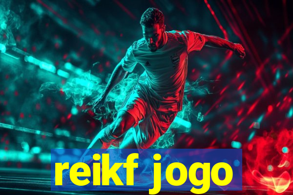 reikf jogo