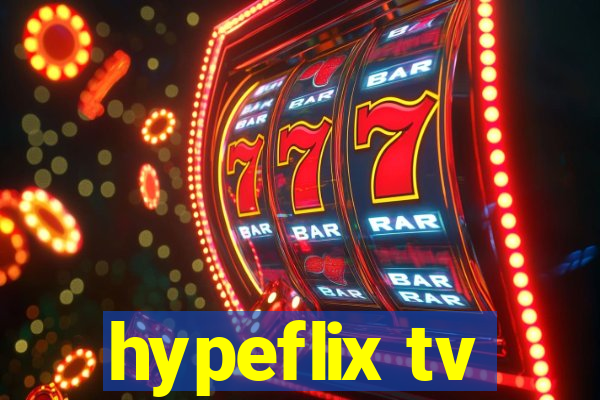 hypeflix tv