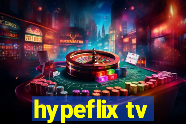 hypeflix tv