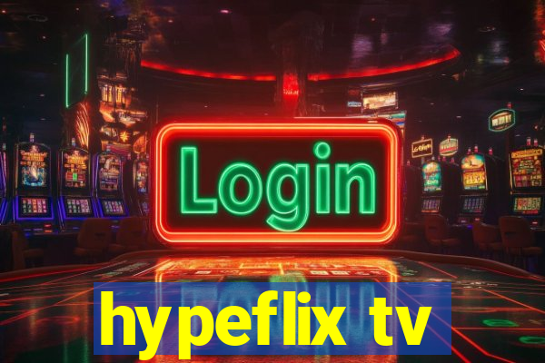 hypeflix tv