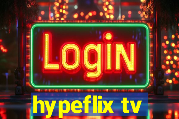 hypeflix tv