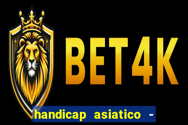 handicap asiatico - 0 5