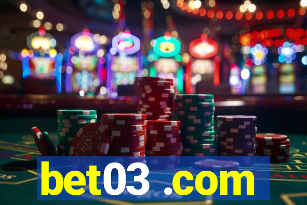 bet03 .com