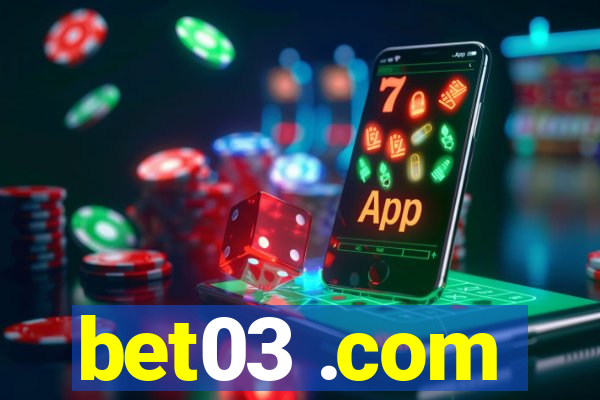 bet03 .com