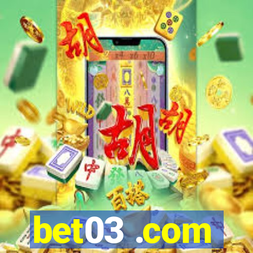 bet03 .com