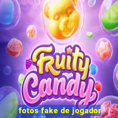 fotos fake de jogador