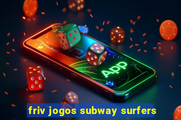 friv jogos subway surfers