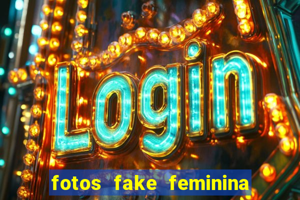 fotos fake feminina no espelho