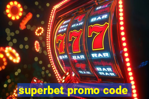 superbet promo code