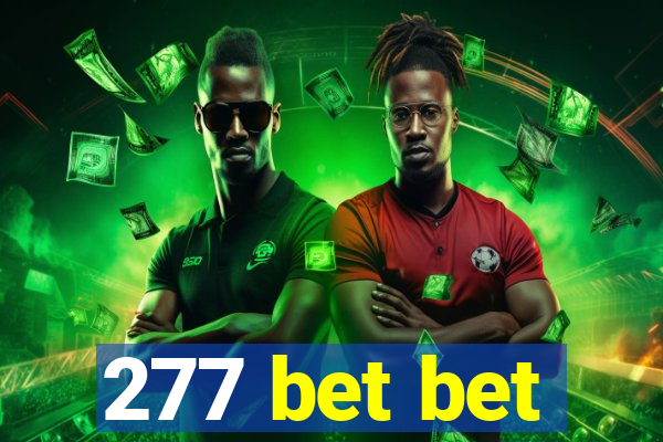 277 bet bet