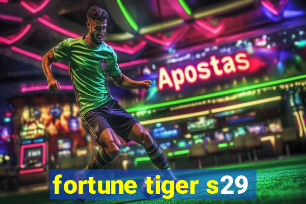 fortune tiger s29