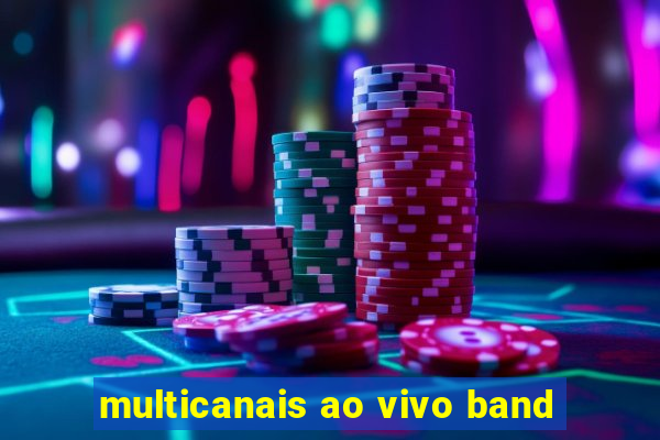 multicanais ao vivo band