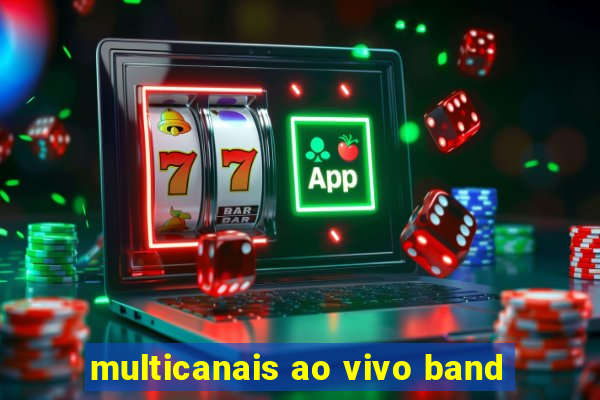 multicanais ao vivo band