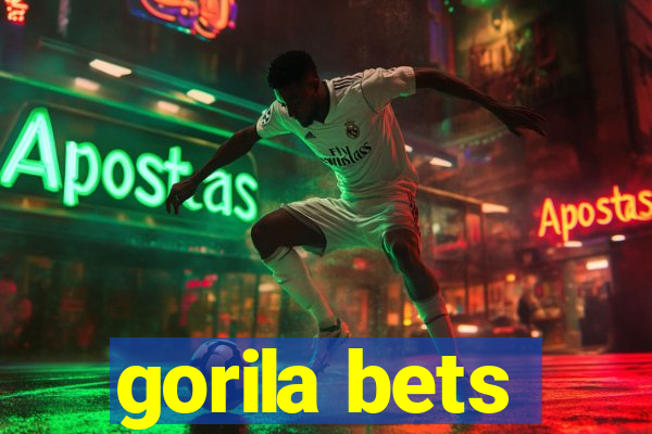 gorila bets