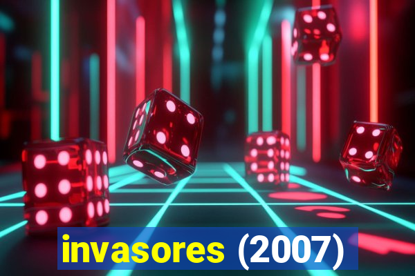 invasores (2007)