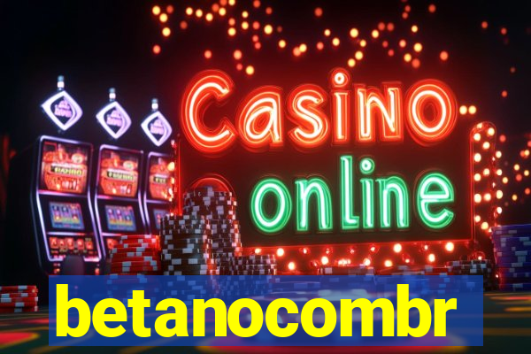 betanocombr