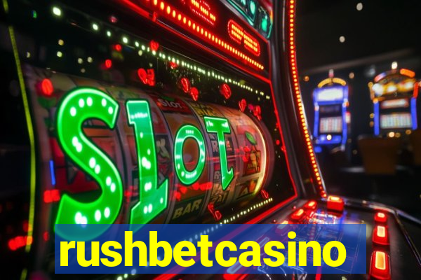 rushbetcasino